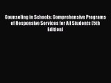 Read Counseling in Schools: Comprehensive Programs of Responsive Services for All Students