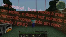 Minecraft -Começando um novo mundo EP#2 Acabamos a nossa casinha