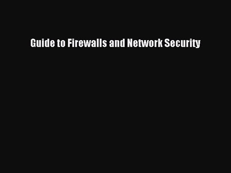 Read Guide to Firewalls and Network Security PDF Free