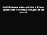 Read Quality Assurance and Accreditation in Distance Education and e-Learning: Models policies