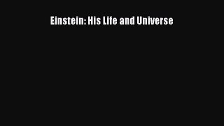 Read Einstein: His Life and Universe Ebook Free