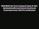 Read MCSA/MCSE Self-Paced Training Kit (Exam 70-350): Implementing Microsoft Internet Security