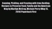 [PDF] Canning Pickling and Freezing with Irma Harding: Recipes to Preserve Food Family and