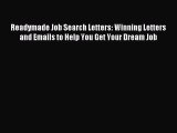 [PDF] Readymade Job Search Letters: Winning Letters and Emails to Help You Get Your Dream Job