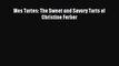 [PDF] Mes Tartes: The Sweet and Savory Tarts of Christine Ferber Read Online
