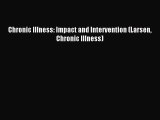 Download Chronic Illness: Impact and Intervention (Larsen Chronic Illness) PDF Online