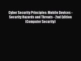 Read Cyber Security Principles: Mobile Devices - Security Hazards and Threats - 2nd Edition