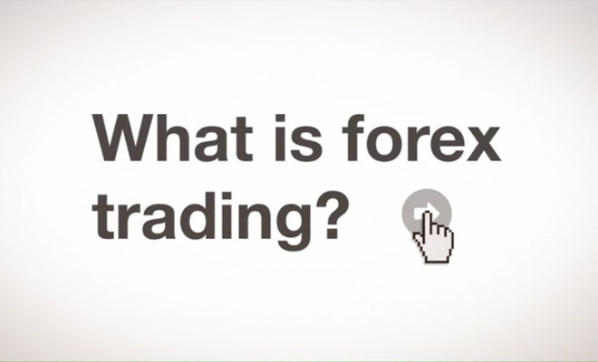 What is Forex Trading – How to Trade Forex for Beginners