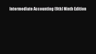 Read Intermediate Accounting (9th) Ninth Edition Ebook Free