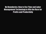 Read No Boundaries: How to Use Time and Labor Management Technology to Win the Race for Profits