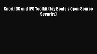 Download Snort IDS and IPS Toolkit (Jay Beale's Open Source Security) Ebook Online