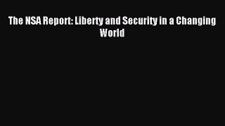 Download The NSA Report: Liberty and Security in a Changing World Ebook Online