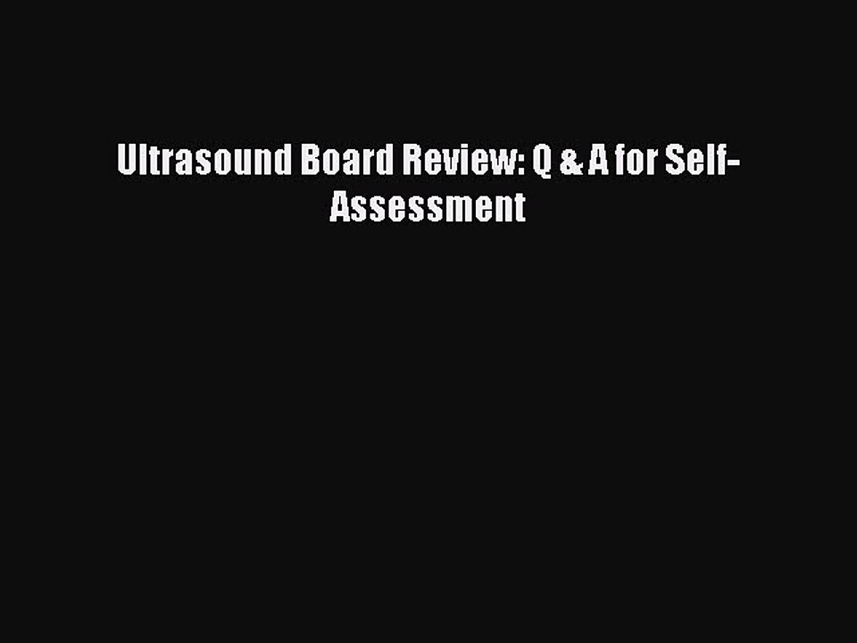 Download Ultrasound Board Review: Q & A for Self-Assessment Ebook Online