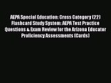 Read AEPA Special Education: Cross Category (22) Flashcard Study System: AEPA Test Practice