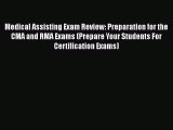 Read Medical Assisting Exam Review: Preparation for the CMA and RMA Exams (Prepare Your Students