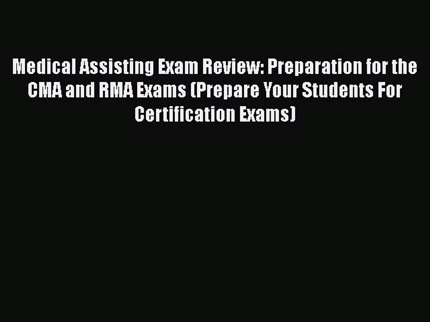 ⁣Read Medical Assisting Exam Review: Preparation for the CMA and RMA Exams (Prepare Your Students
