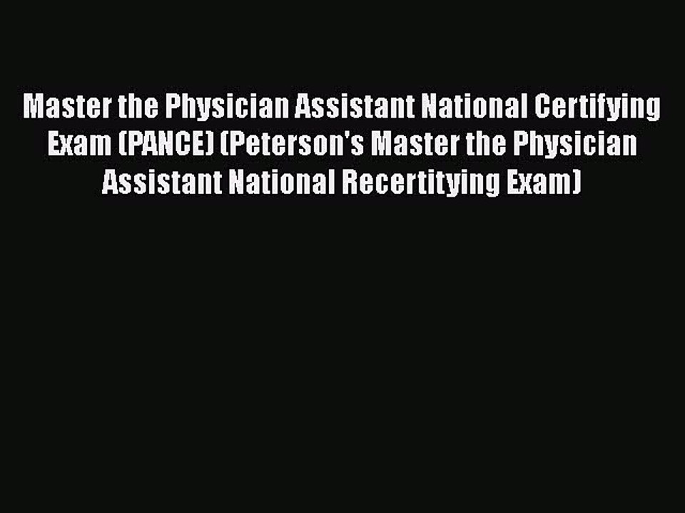 Read Master the Physician Assistant National Certifying Exam (PANCE) (Peterson's Master the