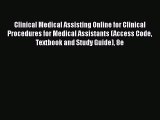 Read Clinical Medical Assisting Online for Clinical Procedures for Medical Assistants (Access