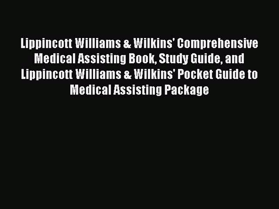 Read Lippincott Williams & Wilkins' Comprehensive Medical Assisting Book Study Guide and Lippincott