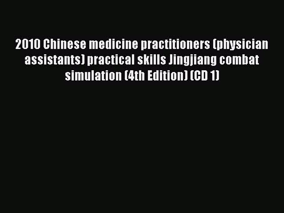 Read 2010 Chinese medicine practitioners (physician assistants) practical skills Jingjiang