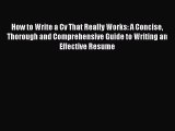 [PDF] How to Write a Cv That Really Works: A Concise Thorough and Comprehensive Guide to Writing