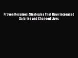 [PDF] Proven Resumes: Strategies That Have Increased Salaries and Changed Lives Read Online