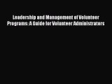 [PDF] Leadership and Management of Volunteer Programs: A Guide for Volunteer Administrators