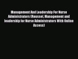 Read Book Management And Leadership For Nurse Administrators (Roussel Management and leadership