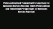 Read Book Philosophical And Theoretical Perspectives For Advanced Nursing Practice (Cody Philosophical