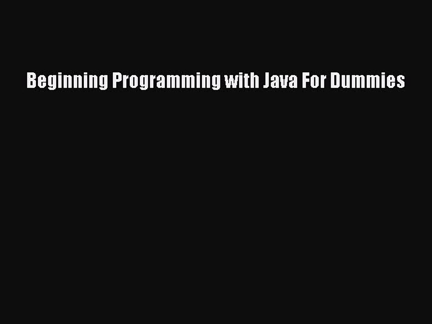 Read Beginning Programming with Java For Dummies Ebook Free