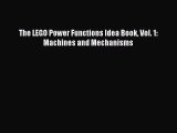 Read The LEGO Power Functions Idea Book Vol. 1: Machines and Mechanisms Ebook Free