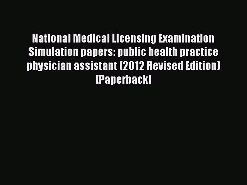Read National Medical Licensing Examination Simulation papers: public health practice physician