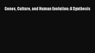 Read Book Genes Culture and Human Evolution: A Synthesis ebook textbooks