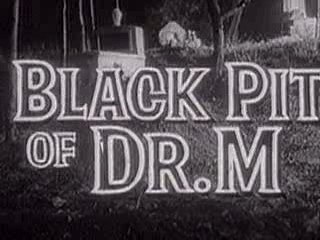 Black Pit of Dr. M. - Classic Sci-Fi Trailers