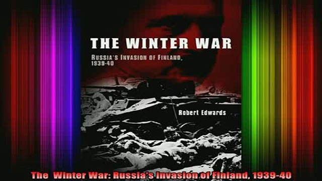 READ book The Winter War Russias Invasion of Finland 193940 Full Free