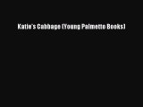 [PDF] Katie's Cabbage (Young Palmetto Books) Read Full Ebook