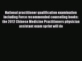 Read National practitioner qualification examination including Force recommended counseling