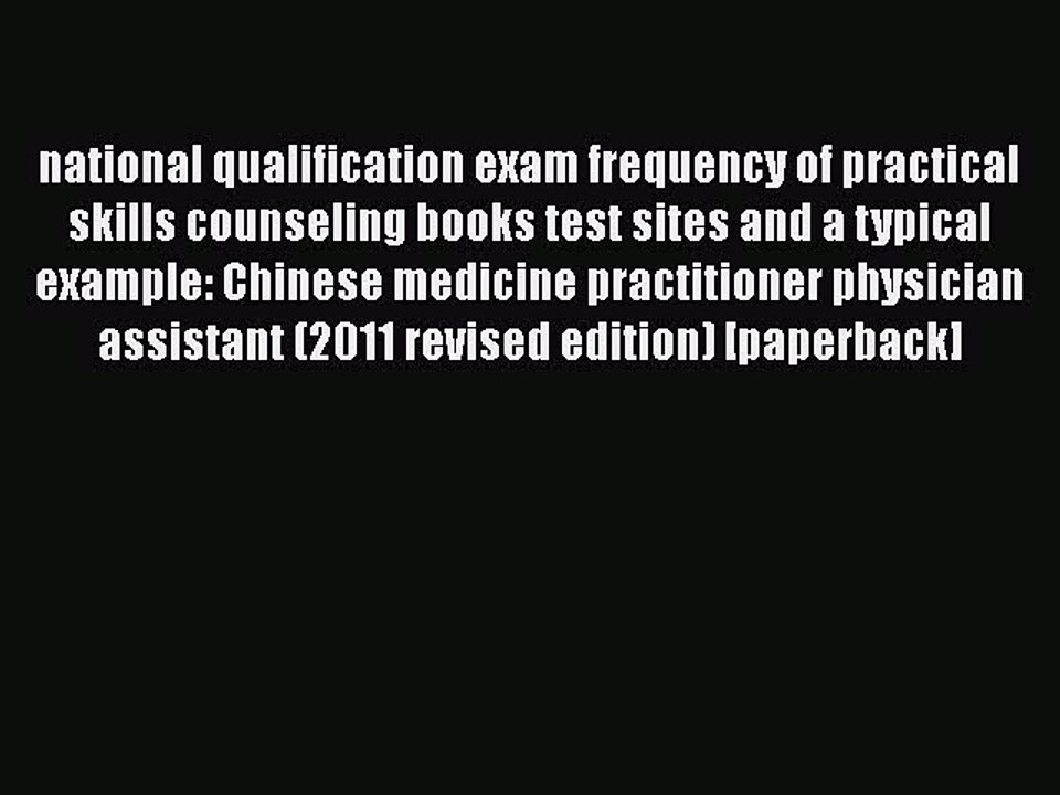 Read national qualification exam frequency of practical skills counseling books test sites