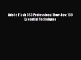 Download Adobe Flash CS3 Professional How-Tos: 100 Essential Techniques PDF Free