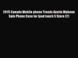 Download 2015 Canada Mobile phone Trends Asking Alexandria Band Sale Phone Case for Ipod touch