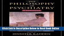 Read The Philosophy of Psychiatry: A Companion (International Perspectives in Philosophy and