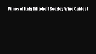 Read Books Wines of Italy (Mitchell Beazley Wine Guides) E-Book Free
