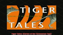 READ book  Tiger Tales Stories of the Tasmanian Tiger Full Free