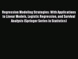 Read Regression Modeling Strategies: With Applications to Linear Models Logistic Regression