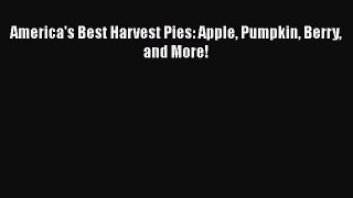 Read Books America's Best Harvest Pies: Apple Pumpkin Berry and More! E-Book Free