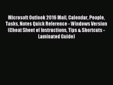 Read Microsoft Outlook 2016 Mail Calendar People Tasks Notes Quick Reference - Windows Version