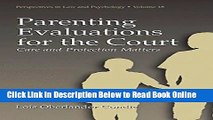 Download Parenting Evaluations for the Court: Care and Protection Matters (Perspectives in Law