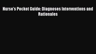 [PDF] Nurse's Pocket Guide: Diagnoses Interventions and Rationales Download Online
