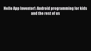 Read Hello App Inventor!: Android programming for kids and the rest of us Ebook Free