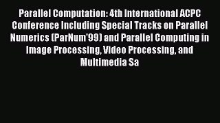Read Parallel Computation: 4th International ACPC Conference Including Special Tracks on Parallel